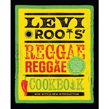 Levi Roots Reggae Cookbook