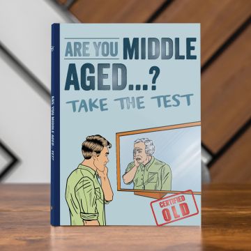 Are You Middle Aged Yet?