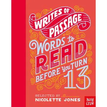 Writes of Passage: Words to Read Before You Turn 13