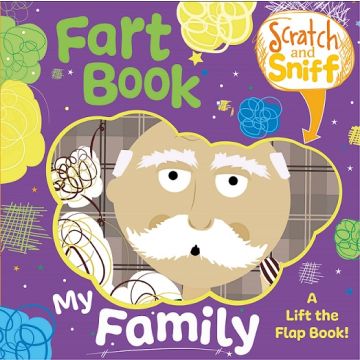 Scratch and Sniff My Family Fart Book