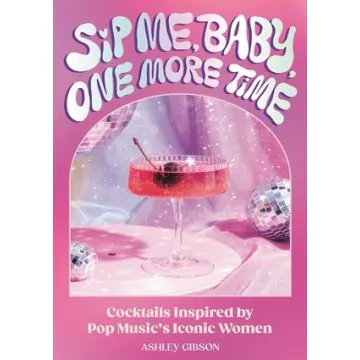 Sip Me Baby One More Time Book