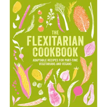 The Flexitarian Cookbook