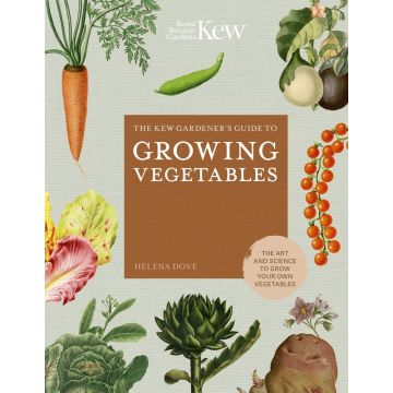 The Kew Gardeners Guide To Growing Vegetables