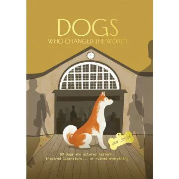 Dogs who Changed The World