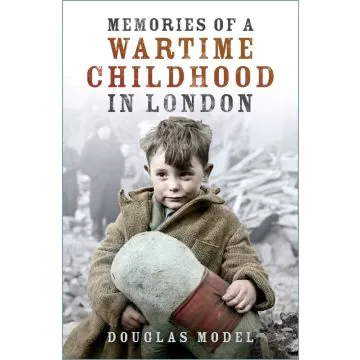 Memories of a Wartime Childhood in London