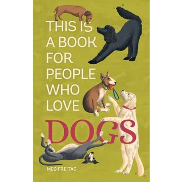 This is a Book For People Who Love Dogs