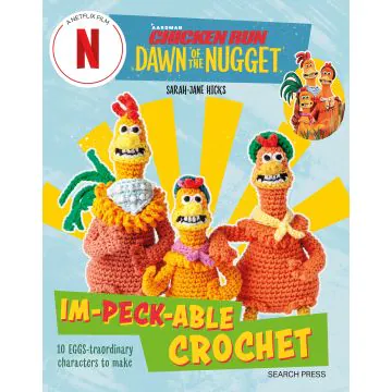 Chicken Run Dawn of the Nugget Crochet