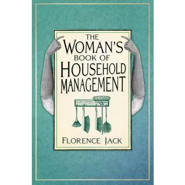 The Woman's Book of Household Management 