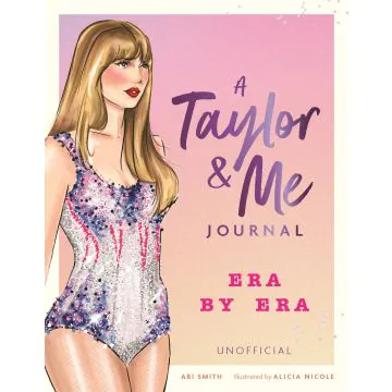 Taylor Swift: Era by Era: The Unauthorized Biography