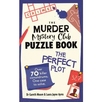 The Murder Mystery Club Puzzle Book: The Perfect Plot