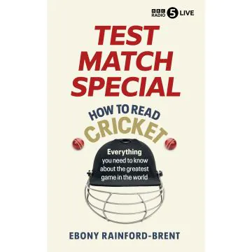 Test Match Special: How to Read Cricket