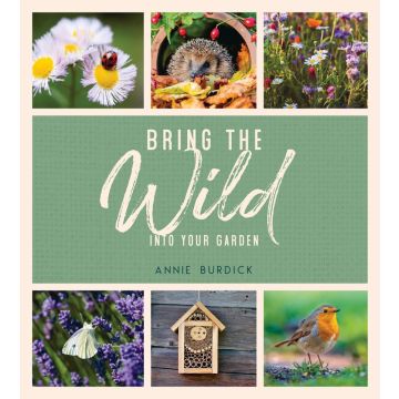 Bring The Wild Into Your Garden