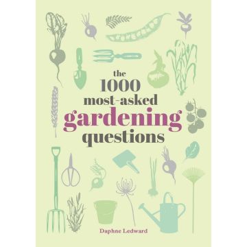 The 1000 Most-Asked Gardening Questions