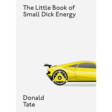 The Little Book of Small Dick Energy