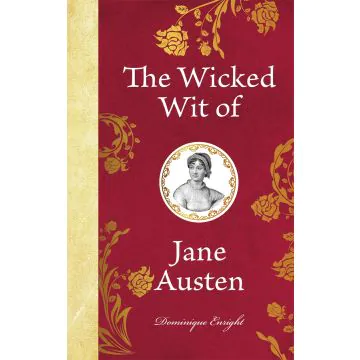 The Wicked Wit of Jane Austen 