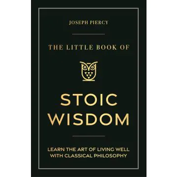  The Little Book of Stoic Wisdom