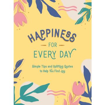 Happiness For Every Day