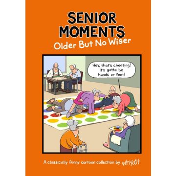 Senior Moments Older But Not Wiser
