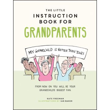 The Little Instruction Manual For Grandparents