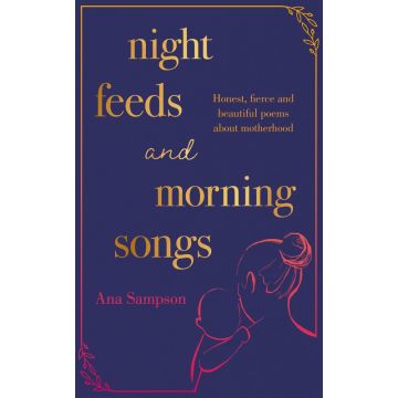 Night Feeds And Morning Songs