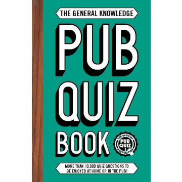 The General Knowledge Pub Quiz Book