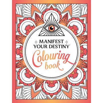 Manifest Your Destiny Colouring Book