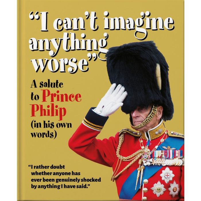 I Can't Imagine Anything Worse (Prince Philip) main product photo