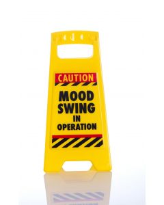 Desk Warning Sign - Mood Swing