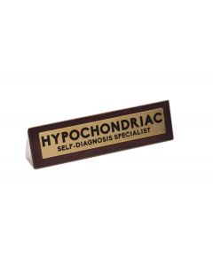 Wooden Desk Sign - Hypochondriac