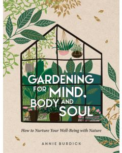 Gardening for Mind, Body and Soul
