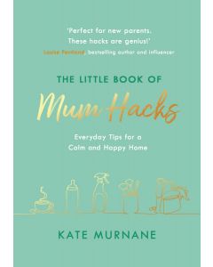 The Little Book of Mum Hacks