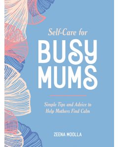 Self Care For Busy Mums