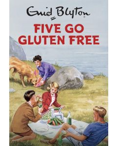 Enid Blyton: Five Go Gluten Free