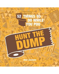 52 Things to do While You Poo - Hunt the Dump