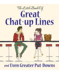 Great Chat Up Lines & Greater Put Downs