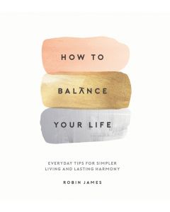How To Balance Your Life