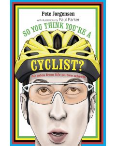 So You Think Youre A Cyclist